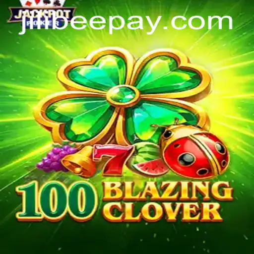 Exploring the Intricacies of 100BlazingClover: A Modern Gaming Experience
